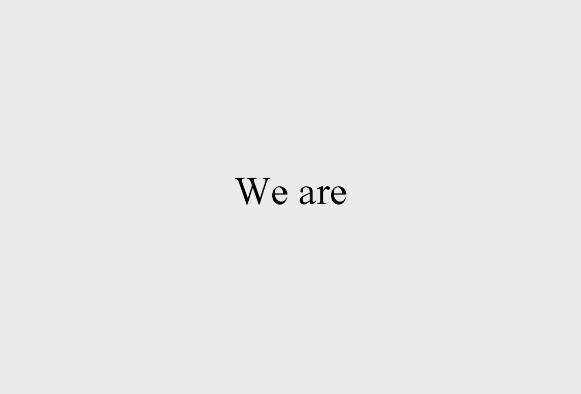 we are